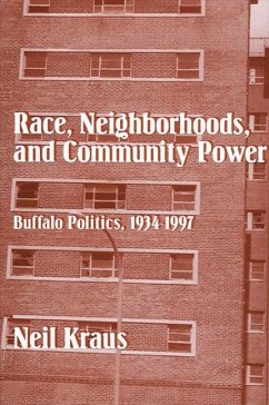 Race, Neighborhoods, and Community Power (eBook, PDF) - Kraus, Neil