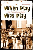 When Play Was Play (eBook, PDF)