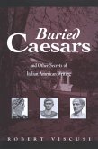 Buried Caesars, and Other Secrets of Italian American Writing (eBook, PDF)