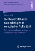 Wettbewerbsfähigkeit nationaler Ligen im europäischen Profifußball (eBook, PDF)