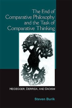 The End of Comparative Philosophy and the Task of Comparative Thinking (eBook, PDF) - Burik, Steven
