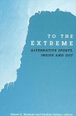 To the Extreme (eBook, PDF) To the Extreme (eBook, PDF)