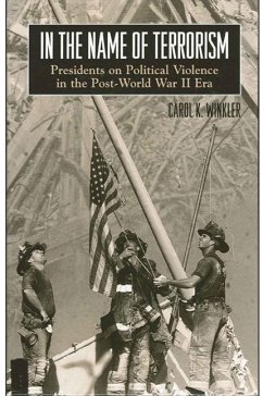 In the Name of Terrorism (eBook, PDF) - Winkler, Carol K.