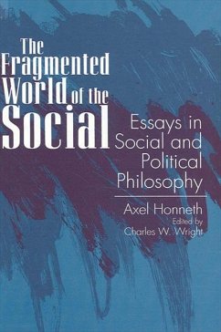The Fragmented World of the Social (eBook, PDF) - Honneth, Axel