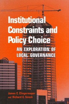 Institutional Constraints and Policy Choice (eBook, PDF) - Clingermayer, James C.; Feiock, Richard C.
