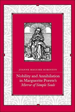 Nobility and Annihilation in Marguerite Porete's Mirror of Simple Souls (eBook, PDF) - Robinson, Joanne Maguire