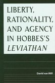 Liberty, Rationality, and Agency in Hobbes's Leviathan (eBook, PDF)