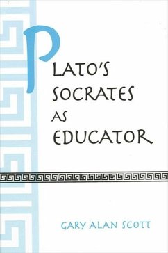 Plato's Socrates as Educator (eBook, PDF) - Scott, Gary Alan