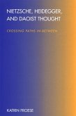 Nietzsche, Heidegger, and Daoist Thought (eBook, PDF) Nietzsche, Heidegger, and Daoist Thought (eBook, PDF)
