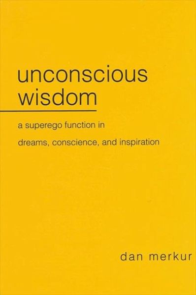 Unconscious Wisdom (eBook, PDF) Unconscious Wisdom (eBook, PDF)