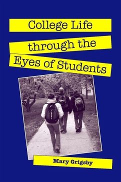 College Life through the Eyes of Students (eBook, PDF) - Grigsby, Mary