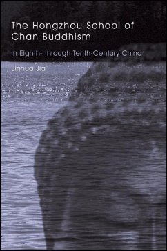 The Hongzhou School of Chan Buddhism in Eighth- through Tenth-Century China (eBook, PDF) - Jia, Jinhua