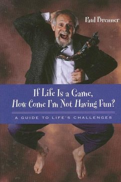 If Life Is a Game, How Come I'm Not Having Fun? (eBook, PDF) - Brenner, Paul