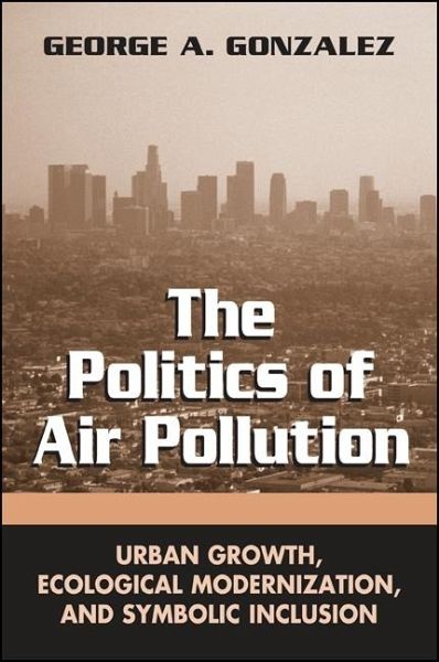 The Politics of Air Pollution (eBook, PDF) The Politics of Air Pollution (eBook, PDF)