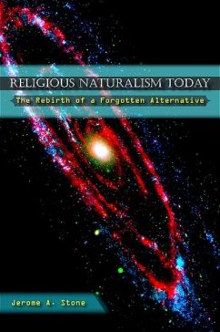 Religious Naturalism Today (eBook, PDF) - Stone, Jerome A.