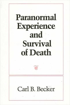 Paranormal Experience and Survival of Death (eBook, PDF) - Becker, Carl B.