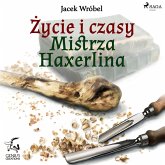 Życie i czasy Mistrza Haxerlina (MP3-Download)