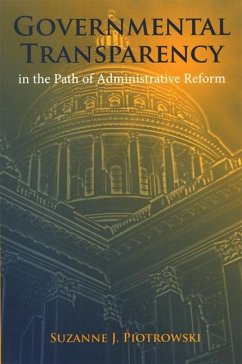 Governmental Transparency in the Path of Administrative Reform (eBook, PDF) - Piotrowski, Suzanne J.