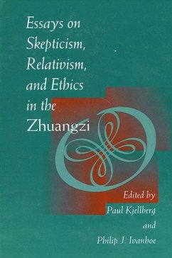 Essays on Skepticism, Relativism, and Ethics in the Zhuangzi (eBook, PDF) Essays on Skepticism, Relativism, and Ethics in the Zhuangzi (eBook, PDF)