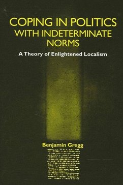 Coping in Politics with Indeterminate Norms (eBook, PDF) - Gregg, Benjamin