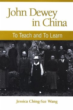 John Dewey in China (eBook, PDF) - Wang, Jessica Ching-Sze