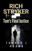 Rich Stryker: Tom's Final Justice (eBook, ePUB) Rich Stryker: Tom's Final Justice (eBook, ePUB)