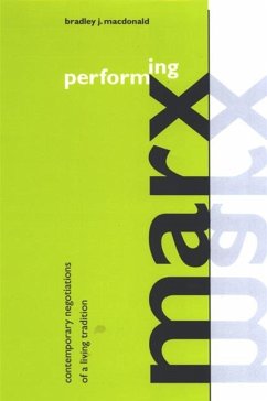 Performing Marx (eBook, PDF) - Macdonald, Bradley J.