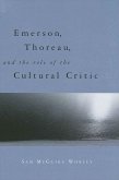Emerson, Thoreau, and the Role of the Cultural Critic (eBook, PDF)