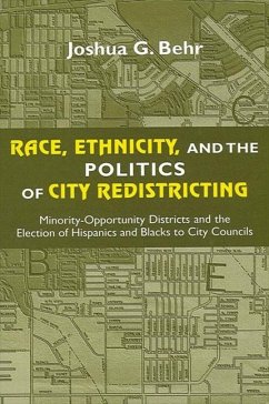 Race, Ethnicity, and the Politics of City Redistricting (eBook, PDF) - Behr, Joshua G.