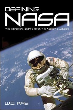 Defining NASA (eBook, PDF) - Kay, W. D.
