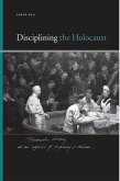 Disciplining the Holocaust (eBook, PDF)