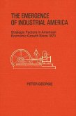 The Emergence of Industrial America (eBook, PDF)