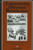 Constructing Ottoman Beneficence (eBook, PDF)
