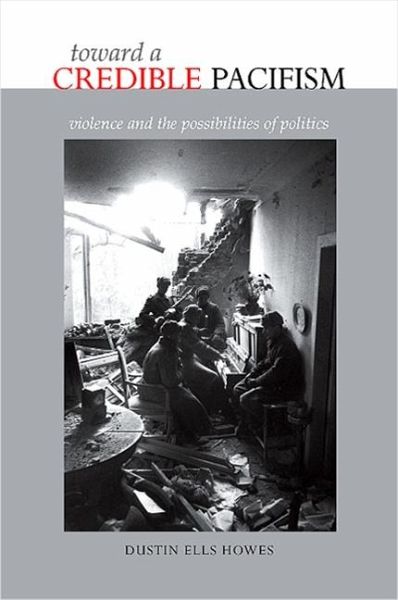 Toward a Credible Pacifism (eBook, PDF) Toward a Credible Pacifism (eBook, PDF)