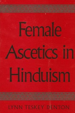 Female Ascetics in Hinduism (eBook, PDF) - Denton, Lynn Teskey