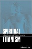 Spiritual Titanism (eBook, PDF)
