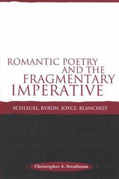 Romantic Poetry and the Fragmentary Imperative (eBook, PDF) - Strathman, Christopher A.