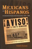 Mexicans and Hispanos in Colorado Schools and Communities, 1920-1960 (eBook, PDF)