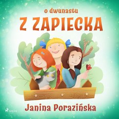 O dwunastu z Zapiecka (MP3-Download) - Porazinska, Janina