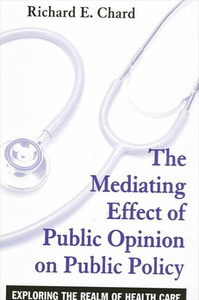 The Mediating Effect of Public Opinion on Public Policy (eBook, PDF) The Mediating Effect of Public Opinion on Public Policy (eBook, PDF)