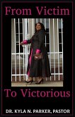 From Victim To Victorious (eBook, ePUB)