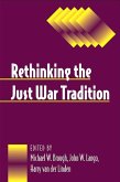 Rethinking the Just War Tradition (eBook, PDF)