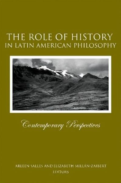 The Role of History in Latin American Philosophy (eBook, PDF) The Role of History in Latin American Philosophy (eBook, PDF)