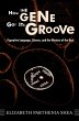 How the Gene Got Its Groove (eBook, PDF) - Bild 1