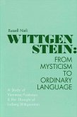 Wittgenstein: From Mysticism to Ordinary Language (eBook, PDF)