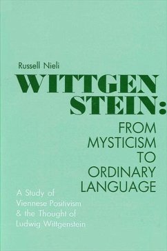 Wittgenstein: From Mysticism to Ordinary Language (eBook, PDF) - Nieli, Russell