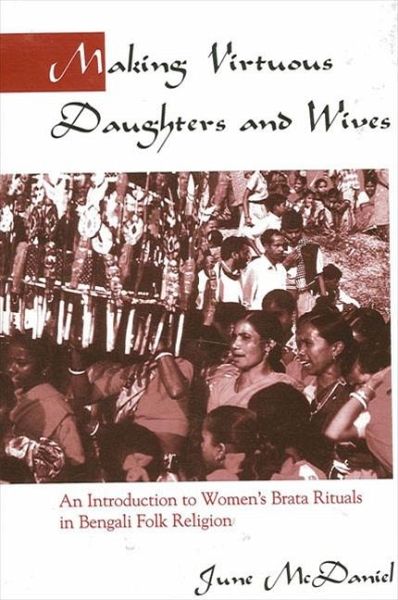 Making Virtuous Daughters and Wives (eBook, PDF) Making Virtuous Daughters and Wives (eBook, PDF)