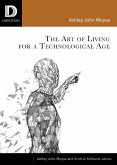 Art of Living for A Technological Age (eBook, ePUB)