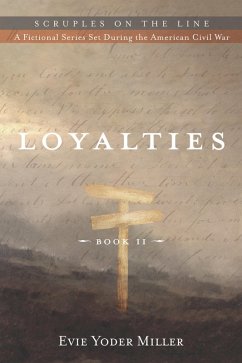Loyalties (eBook, ePUB) - Miller, Evie Yoder