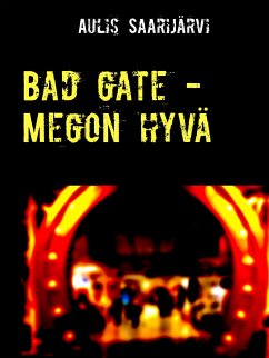 Bad gate - Megon hyvä (eBook, ePUB)
